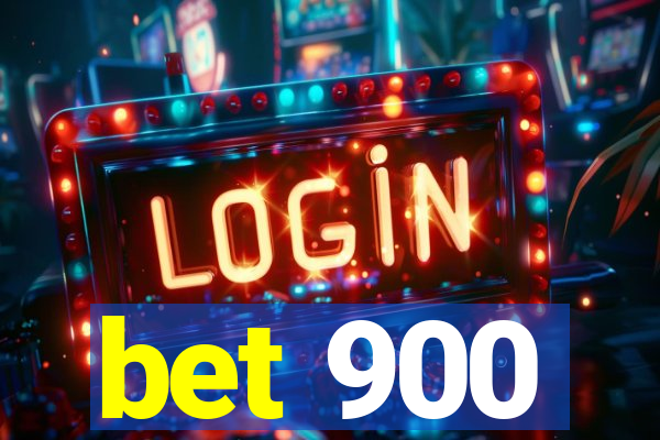 bet 900